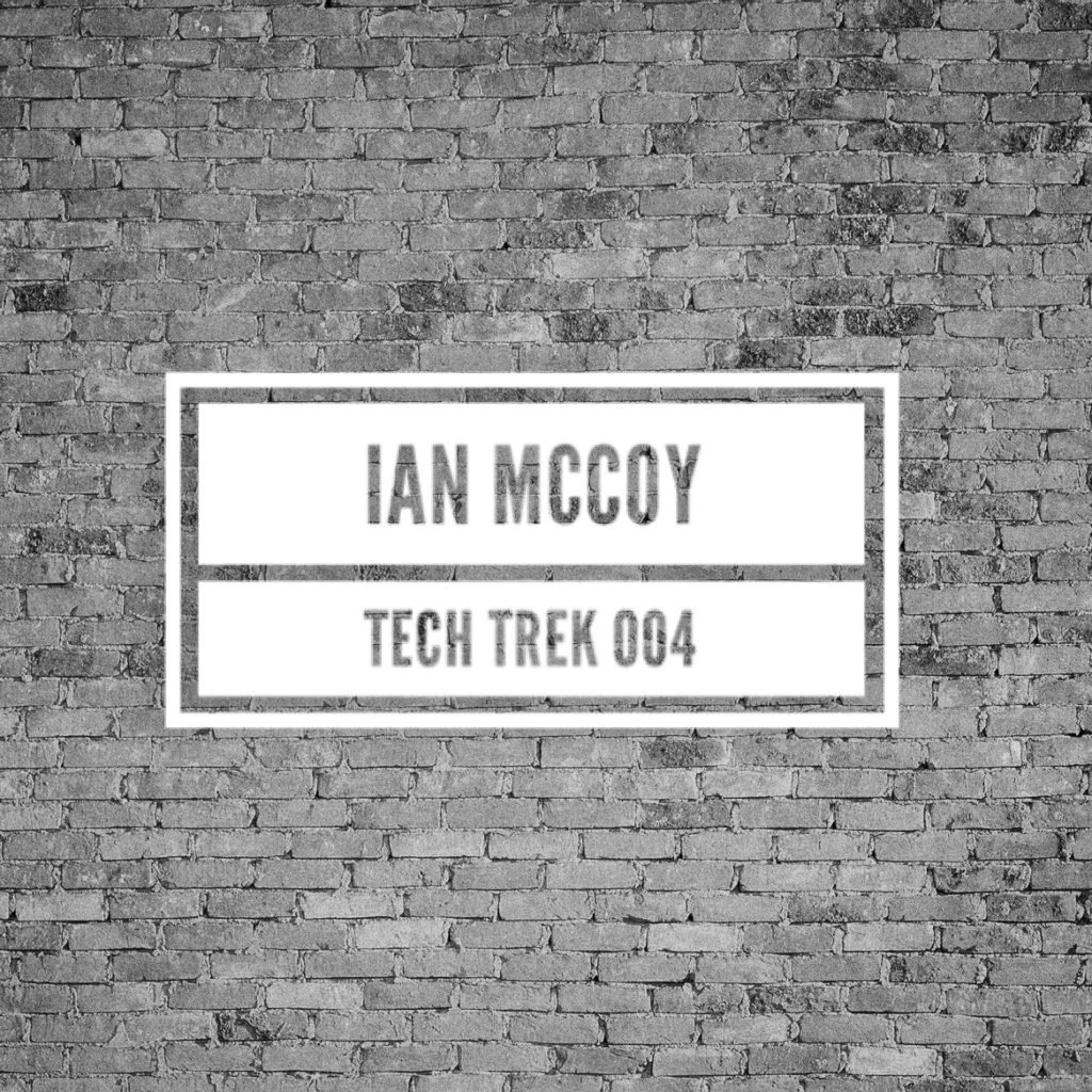 Ian McCoy: Tech Trek 004 - Technols by Techno Live Sets